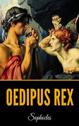 Oedipus Rex: A tragedy based on Greek Mythology